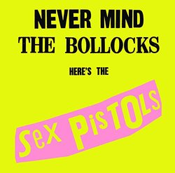 Never Mind The Bollocks. Here's The Sex Pistols(2012 Remastered Version) (Limited)