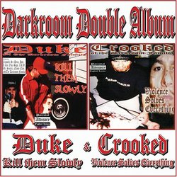 Darkroom Double Album: Duke - Kill Them Slowly / Crooked - Violence Solves Everything