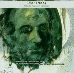 Cesar Franck: Piano Works