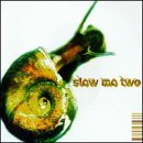 Slow Mo 2