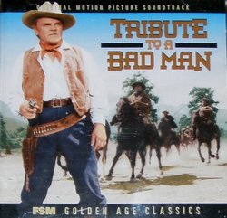 Tribute to a Bad Man [Original Motion Picture Soundtrack]
