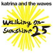 Walking on Sunshine: 25th Anniversary
