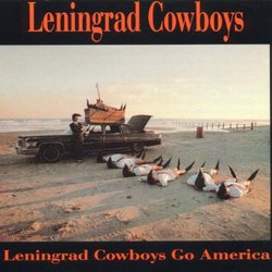 Leningrad Cowboys Go America