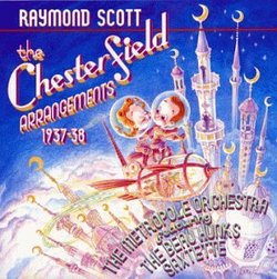 Raymond Scott: Chesterfield Arrangements 1937-38