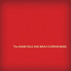Red Album: The Adam Hole and Marji Curran Band