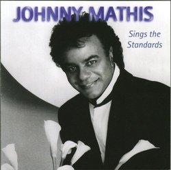 Johnny Mathis Sings The Standards