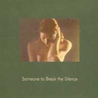 Someone to Break the Silence