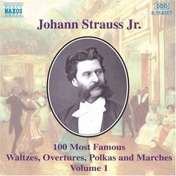 Johann Strauss Jr.: 100 Most Famous Waltzes, Overtures, Polkas and Marches, Vol. 1