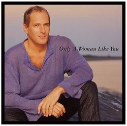 Only a Woman Like You