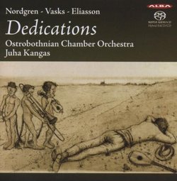 Dedications: Nordgren, Vasks, Eliasson [Hybrid SACD]