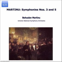 Martinu: Symphonies Nos. 3 & 5