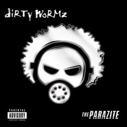 The Parazite by Dirty Wormz (2009-10-27)