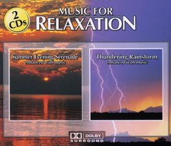 Music For Relaxation: Summer Evening Serenade/Thundering Rainstorm