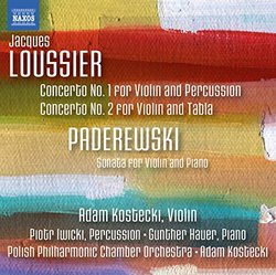 Loussier: Violin Concertos Nos. 1 and 2 - Paderewski: Sonata for Violin and Piano in A minor, Op.13
