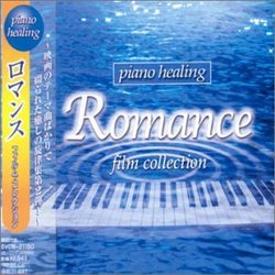 Piano Healing: Romance Film Collection