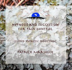 Hypnosis and Suggestion for Pain Control