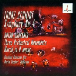 Schmidt: Symphony 4/Bruckner: 3 Orchestral Movements