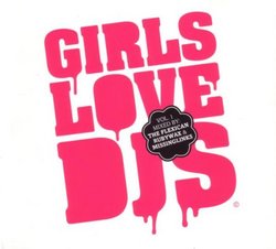 Girls Love DJ's