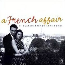A French Affair - 43 Classic French Love Songs