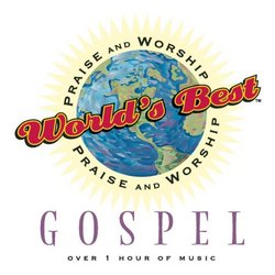 World's Best Praise & Worship: Gospel