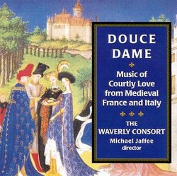 Douce Dame: Music of Courtly Love