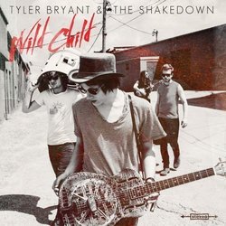 Wild Child by Tyler Bryant & the Shakedown (2013) Audio CD by Unknown (0100-01-01)