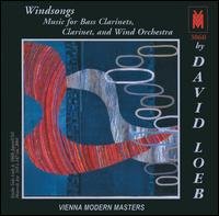 Windsongs; music for Bass Clarinets, Clarinet and Wind Orchestra by David Loeb
