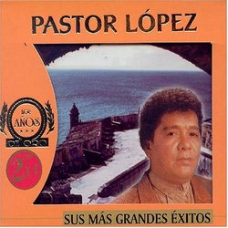 Esencia De Pastor Lopez Y Su Orquesta