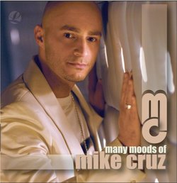 Many Moods of Mike Cruz