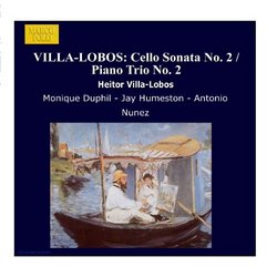 VILLA-LOBOS: Cello Sonata No. 2 / Piano Trio No. 2