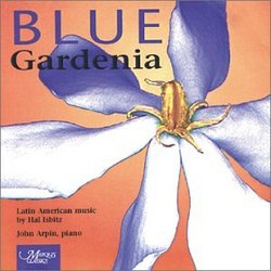 Blue Gardenia: Latin American Music of Hal Isbitz