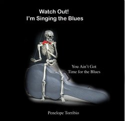 Watch out! I'm Singing the Blues