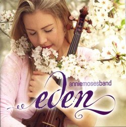Eden; Annie Moses Band