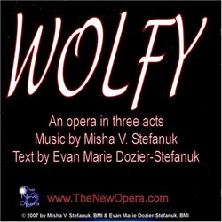 Wolfy, An Opera in Three Short Acts