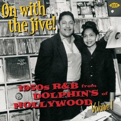 On With the Jive! 1950s R&B from Dolphin's Of Hollywood