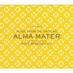 Alma Mater: Featuring The Voice of Pope Benedict XVI Deluxe Edition