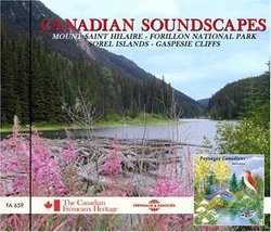 Sounds of Nature: Canadian Soundscapes: Mount Saint/Hilaire/Forillon National Park/Sore
