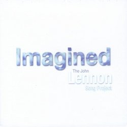 Imagined: The John Lennon Song Project