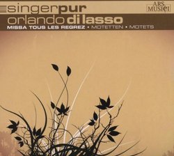 Orlando Di Lasso: Missa Tous Les Regrez/Motetten