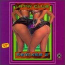 Latin Club Remixes 2