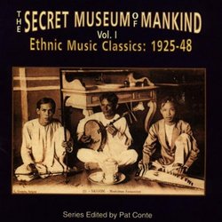 The Secret Museum Of Mankind, Vol. 1: Ethnic Music Classics 1925-1948