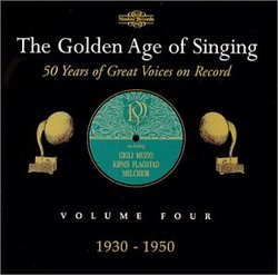 The Golden Age of Singing, Vol. 4; 1930-1950