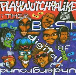 Best of Digital Underground Playwutchyalike