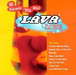 Lava Love: 16 Volcanic 70's Hits