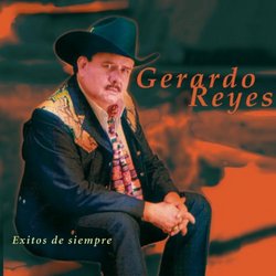 Exitos de Siempre: Gerardo Reyes