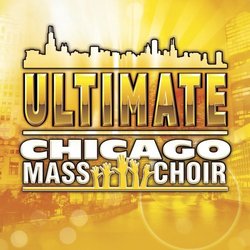 Ultimate Chicago Mass Choir