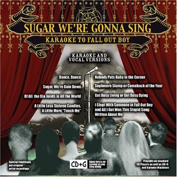 Sugar Were Gonna Sing: Karaoke to Fall Out Boy