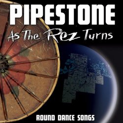 As the Rez Turns-Round Dance Songs