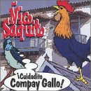 Cuidadito Compay Gallo