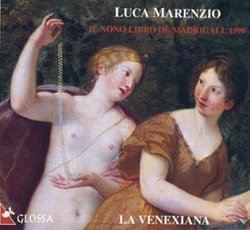 Marenzio: Il Nono Libro De Madrigali / La Venexiana